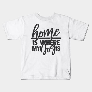 Home is Where My Dog is Funny Home Dog Lover Kids T-Shirt